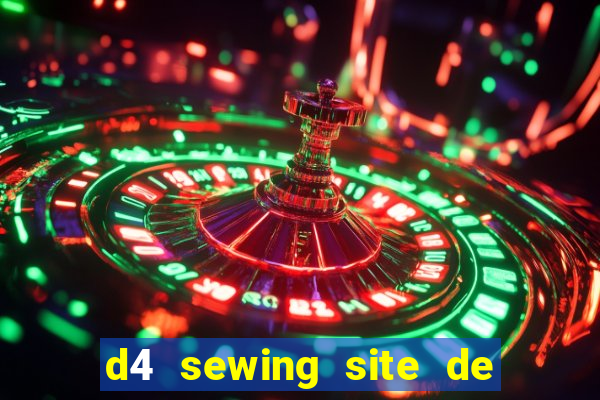 d4 sewing site de relacionamento login